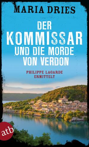Cover of the book Der Kommissar und die Morde von Verdon by Andrea Bottlinger