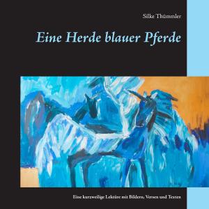 Cover of the book Eine Herde blauer Pferde by Ulrike Gronert, Dagmara Berztiss