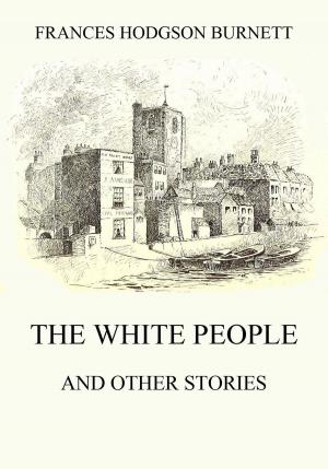 Cover of the book The White People (and other Stories) by Karl May