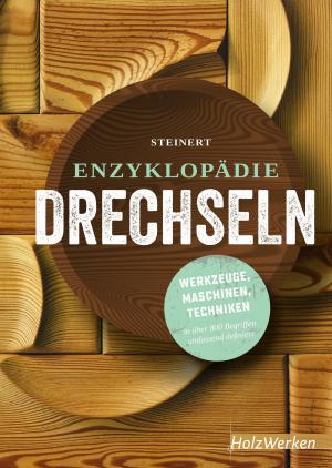 Cover of the book Enzyklopädie Drechseln by Utz Krahmer, Helmut Schellhorn