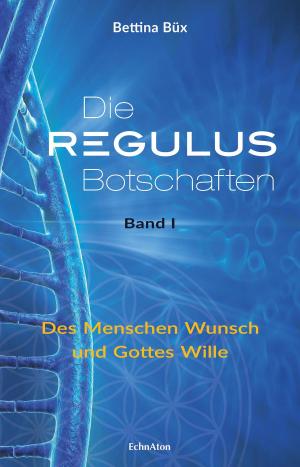 Cover of the book Die Regulus-Botschaften by Bettina Büx