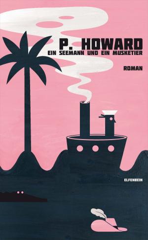 Cover of the book Ein Seemann und ein Musketier by Juan Soto Ivars