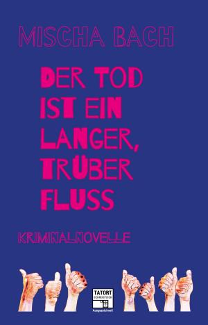 Cover of the book Der Tod ist ein langer trüber Fluss by Christiane Dieckerhoff