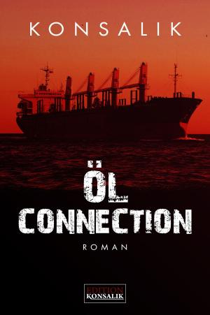Cover of the book Öl-Connection by Heinz G. Konsalik