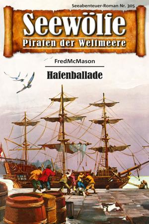 Cover of the book Seewölfe - Piraten der Weltmeere 305 by Burt Frederick