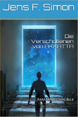 Cover of the book Die Verschollenen von AKKATTA by Robert J. Lawrence