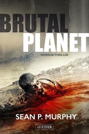 Cover of the book BRUTAL PLANET by Robert Blake Whitehill