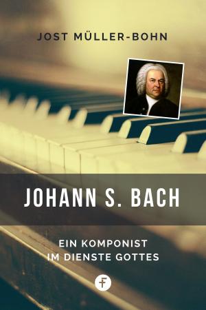 Cover of the book Johann S. Bach by Jost Müller-Bohn