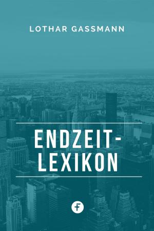 Cover of the book Endzeit-Lexikon by Anton Rotzetter