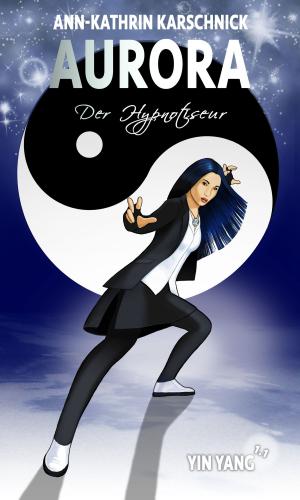 Cover of the book Yin Yang (1.1) - Der Hypnotiseur by Judith C. Vogt, Christian Vogt, Papierverzierer Verlag