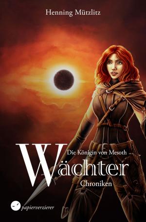 Cover of the book Die Königin von Mesoth by Patrick W Kavanagh