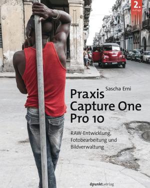 Cover of the book Praxis Capture One Pro 10 by Rico Pfirstinger