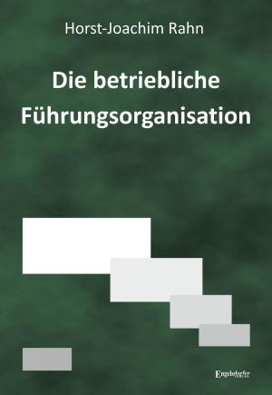 Cover of the book Die betriebliche Führungsorganisation by Traute Lütje