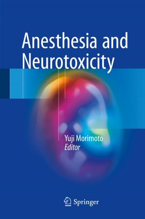 Cover of the book Anesthesia and Neurotoxicity by Yoichi Kawamoto