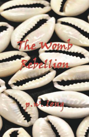 Cover of the book The Womb Rebellion by Alanna Lucas