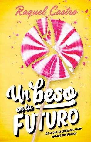 Cover of the book Un beso en tu futuro by Álvaro Enrigue