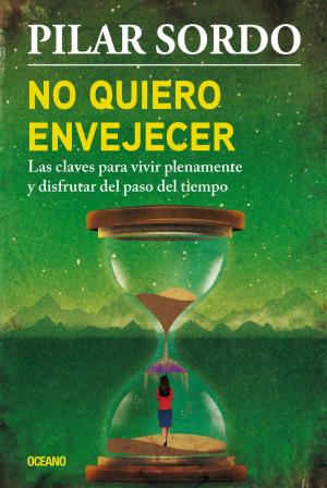 Cover of the book No quiero envejecer by Jorge Bucay