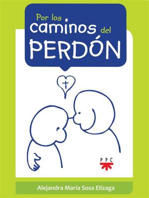 Cover of the book Por los caminos del perdón by Joey Lott