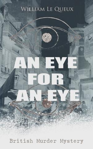 Cover of the book AN EYE FOR AN EYE (British Murder Mystery) by Geoffrey Chaucer