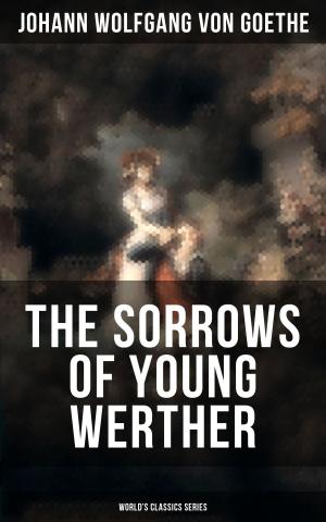 Cover of the book THE SORROWS OF YOUNG WERTHER (World's Classics Series) by Eduard Gibbon