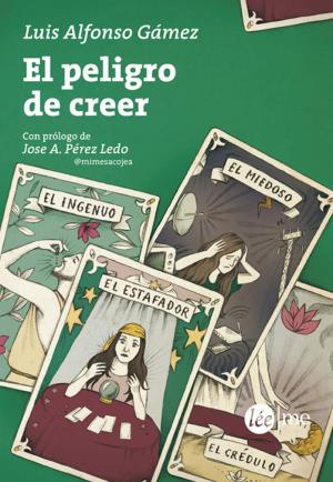 Cover of the book El peligro de creer by Paul A. LaViolette, Ph.D.
