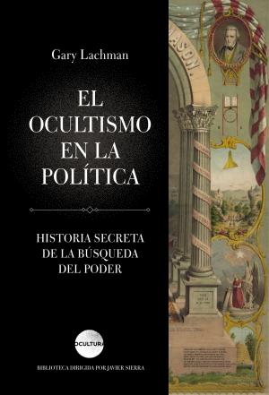 Cover of the book El ocultismo en la política by Charlotte Cho