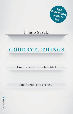 Cover of the book Goodbye, things by Juan Cruz Ruiz, Vicente Del Bosque