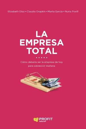 Cover of the book La empresa total by Marcos Álvarez Orozco