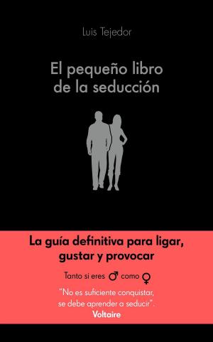 Cover of the book El pequeño libro de la seducción by Antía Eiras