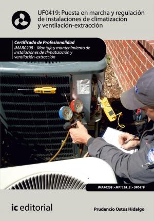 Cover of the book Puesta en marcha y regulación de instalaciones de climatización y ventilación-extracción by IFC Markets