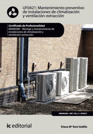 Cover of the book Mantenimiento preventivo de instalaciones de climatización y ventilación-extracción by José Campillos López