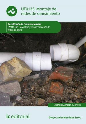 Cover of the book Montaje de redes de saneamiento by Antonio Jesús Mendoza Ramírez