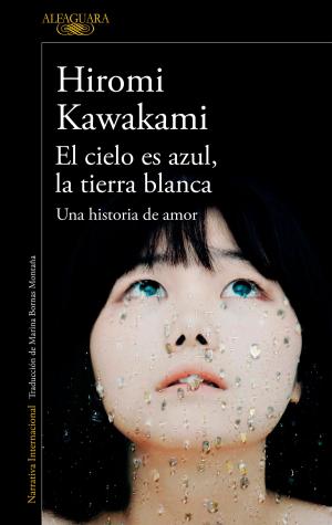 Book cover of El cielo es azul, la tierra blanca