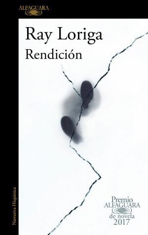 Cover of the book Rendición (Premio Alfaguara de novela 2017) by Penelope Todd