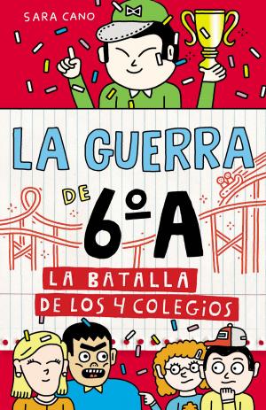 Cover of the book La batalla de los 4 colegios (Serie La guerra de 6ºA 5) by Shannon Hale