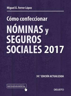 Cover of the book Cómo confeccionar nóminas y seguros sociales 2017 by Sarah Guthals