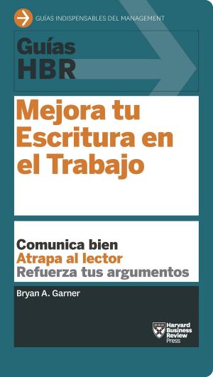Cover of the book Guías HBR: Mejora tu escritura en el trabajo by 