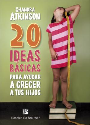 Cover of the book 20 ideas básicas para ayudar a crecer a tus hijos. Cuaderno de notas by Daniel Oppenheim, Antoine Garapon
