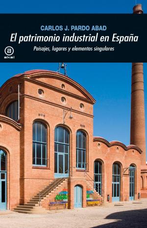 Cover of El patrimonio industrial en España