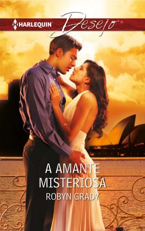 Cover of the book A amante misteriosa by Hope White