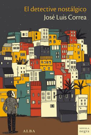 Cover of the book El detective nostálgico by Silvia Adela Kohan