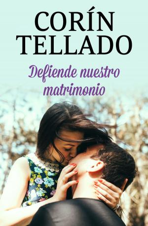 Cover of the book Defiende nuestro matrimonio by Jesús Omeñaca García