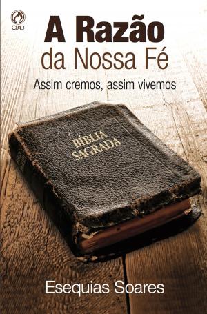 Cover of the book A razão da nossa fé by Elinaldo Renovato