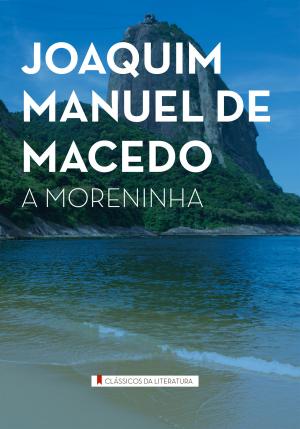 Cover of the book A moreninha by Bernardo Guimarães