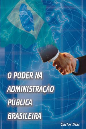 Cover of the book O poder na administracao publica brasileira by Morel Felipe Wilkon