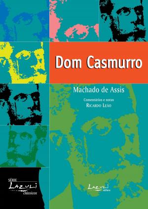 Cover of the book Dom Casmurro by Claudio Tognolli, André Rosemberg