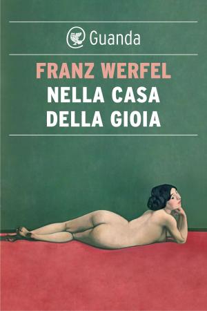 Cover of the book Nella casa della gioia by Rainer Maria Rilke
