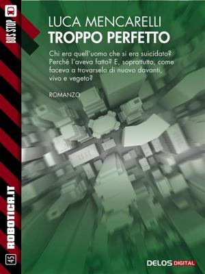 Book cover of Troppo perfetto