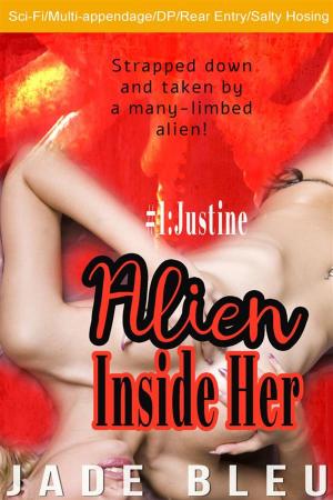 Cover of the book Alien Inside Her #1: Justine by Nick Perado
