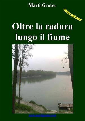 Book cover of Oltre la radura lungo il fiume